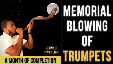 Memorial of Blowing of Trumpets (A Month of Completion) | Uzziah Israel