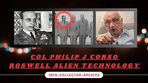 Unveiling The Enigmatic Legacy Col. Philip J. Corso Roswell's Extraterrestrial Technological Secrets