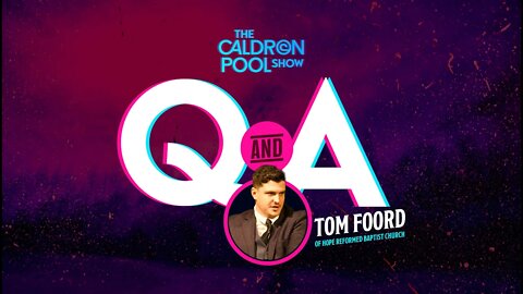 The Caldron Pool Show: #39 - Q&A Special (with Tom Foord)