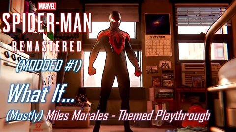 What If... (Mostly) Miles Morales - Themed Playthrough | MODDED Marvel's Spider-Man #1