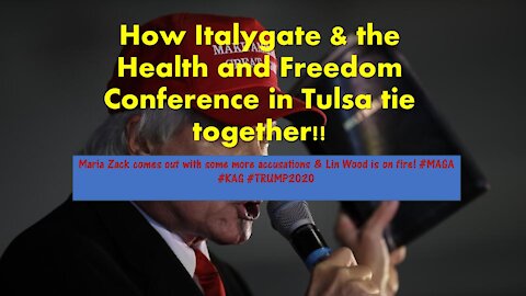 How Italygate & the Health and Freedom Conference in Tulsa tie together!!