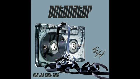 Detonator (Ep with bonus tracks)