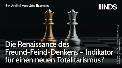 Die Renaissance des Freund-Feind-Denkens – Indikator für einen neuen Totalitarismus? Udo Brandes NDS