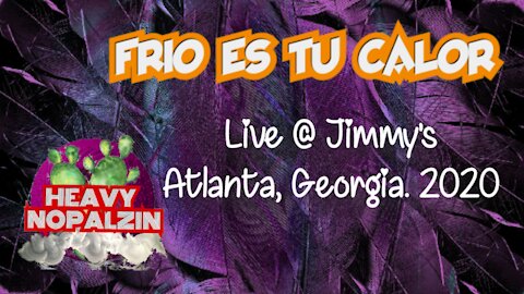 Frío Es Tu Calor. Live. Atlanta, 2020