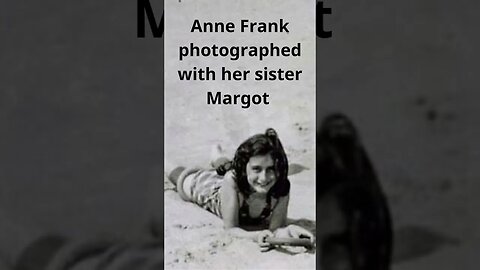 Anne Frank photographed with her sister Margot #viral
