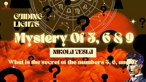 The Mysterious Numbers 3, 6, and 9: What Do They Mean?