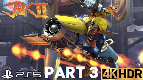 Hot Babes And JET-Boards | Jak II Gameplay Walkthrough Part 3 | PS5, PS4 | 4K (No Commentary Gaming)