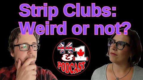Strip Clubs can be WEIRD places! - Episode 68 - 44and1 Podcast