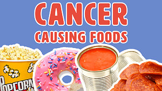 12 Cancer Causing Foods That You Should Not Eat