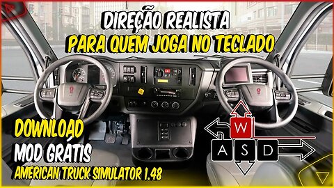 Direção Realista no Teclado para American Truck Simulator 1.48 MODS ATS 1.48