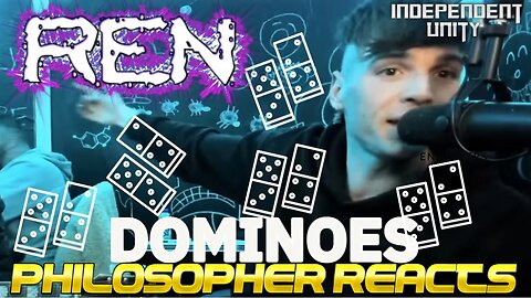 Philosopher Reacts | Ren - "Dominoes" Reaction