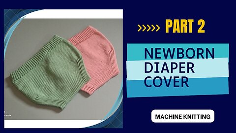 how to knit Newborn Diaper Cover - Part 2