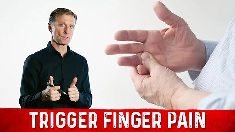 How to Get Rid of Trigger Finger Pain – Dr. Berg