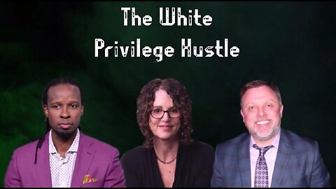 🔴 The Anti-White Agenda | Episode Five | The White Privilege Hustle 🔴 (Full video)