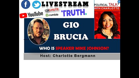 JOIN POLITICAL TALK WITH CHARLOTTE - WHO IS U.S. HOUSE SPEAKER MIKE JOHNSON ACCORDING TO GIO BRUCIA