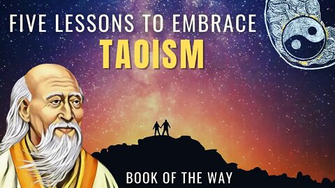 Lao Tzu and the Tao Te Ching - Five Lessons To Embrace Taoism