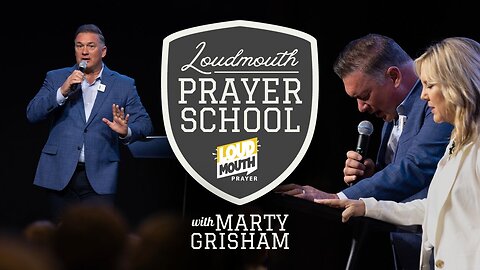 Prayer | Loudmouth Prayer School - 18 - Keep Your Spiritual Eyes Open - Marty Grisham