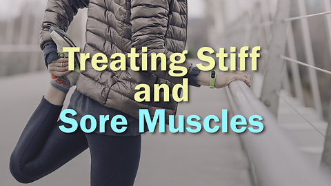 Treating Stiff and Sore Muscles