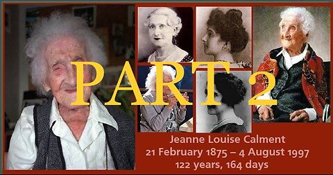 Part 2 | World's Oldest Women History Jeanne Louise Calment | Living 120+ years