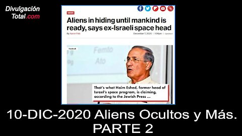 10-DIC-2020 Aliens Ocultos y Más - Parte 2