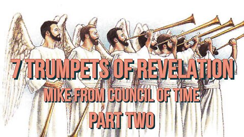 Mike From COT Revelation 7-10 Trumpets Part Two 1/29/24