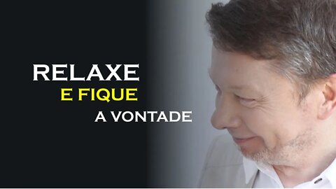 RELAXE E FIQUE A VONTADE, ECKHART TOLLE DUBLADO