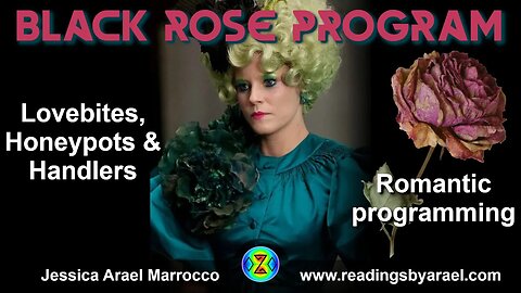 Black Rose Program - Lovebites, Honeypots & Handlers - Romantic Programming