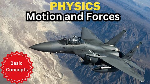 Physics motion and forces, basic concepts, Matric, Fsc, O and A levels Physics lecture.