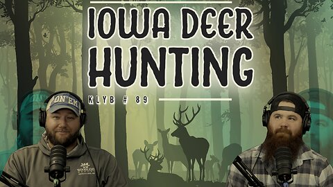 Great Iowa Deer Hunt | With Special Guest Tempy | KLYB EP 89