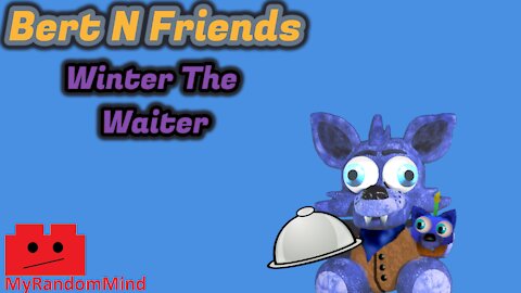 (S6E2) Winter The Waiter - Bert 'N Friends