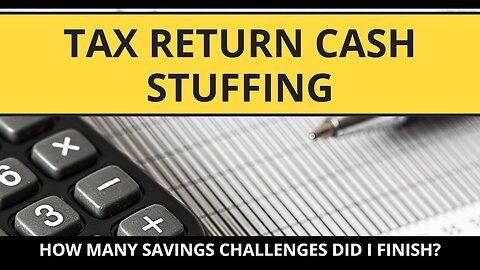 Tax Return Savings Challenge Stuff!|How many did I finish?