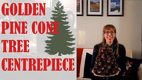 🌲🎄 GOLDEN PINE CONE TREE CENTREPIECE 🎄🌲 | BUDGETSEW | VLOGMAS DAY #15 #christmascraft #pinecone #diy