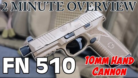 FN 510 10mm Pistol | Everything You Need To Know In 2 Minutes