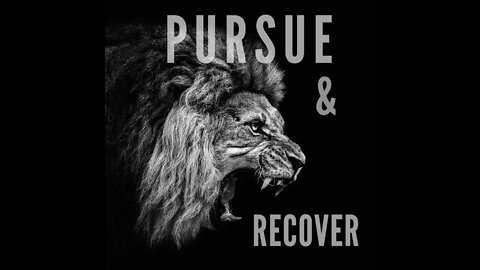 Pursue and Recover