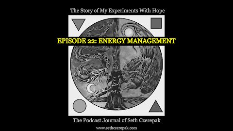 Experiments With Hope - Episode 22: Energy Management