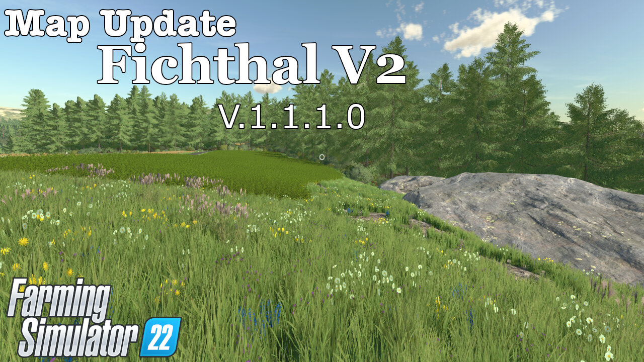 Map Update Fichthal V2 V1110 Farming Simulator 22 0828