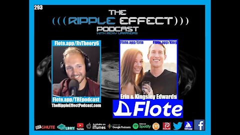 The Ripple Effect Podcast #293 (Kingsley & Erin Edwards | FLOTE, BitCoin, & Big-Tech Censorship)