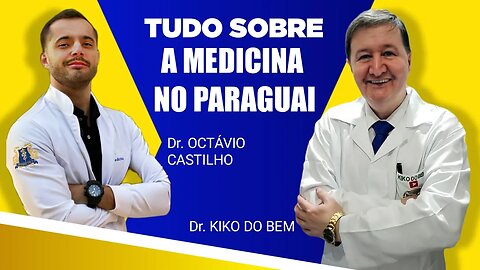 Medicina no Paraguai SEXTA DIA 30/06 ÁS 21H Aprenda tudo C/ Dr. Otávio Castilho Preços de faculdades