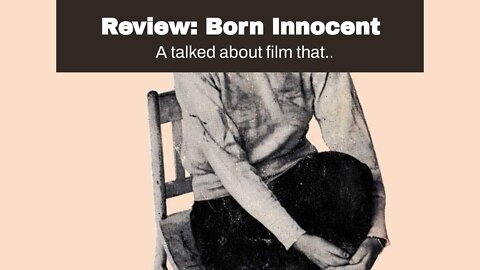 Review: Born Innocent