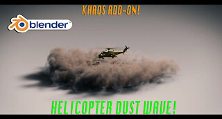 Blender 3d Helicopter dust wave tutorial: ft. KHAOS add-on