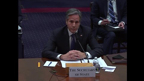 Blinken testifies before the House Committee on Foreign Affairs Part 2 of 2