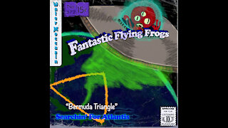 Bermuda Triangle - The Fantastic Flying Frogs