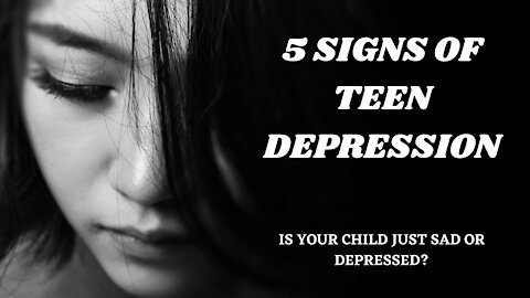 5 Signs Of Teen Depression