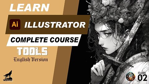 Adobe Illustrator 101: Master the Basics | Class 2 - Tools Demystified