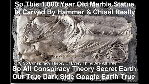 A Real Conspiracy Theory Everything Is True & Secret Earth Our True Google Earth