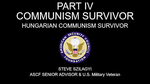 Communism Survivor #1 - Hungarian Communism Survivor - Part IV