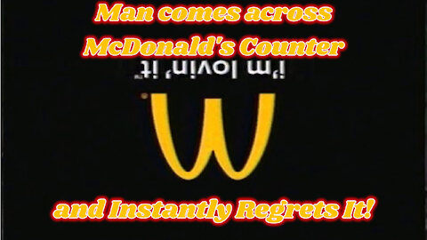 Man Comes Across McDonalds Counter and Instantly Regrets it!