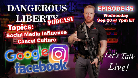 Dangerous Liberty Ep45 - Social Media Influence and Cancel Culture