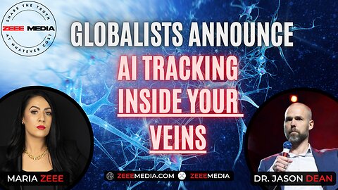 Dr. Jason Dean - Globalists Announce AI Tracking INSIDE YOUR VEINS!
