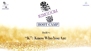 "Kingdom Bootcamp" - "Know Who You Are"